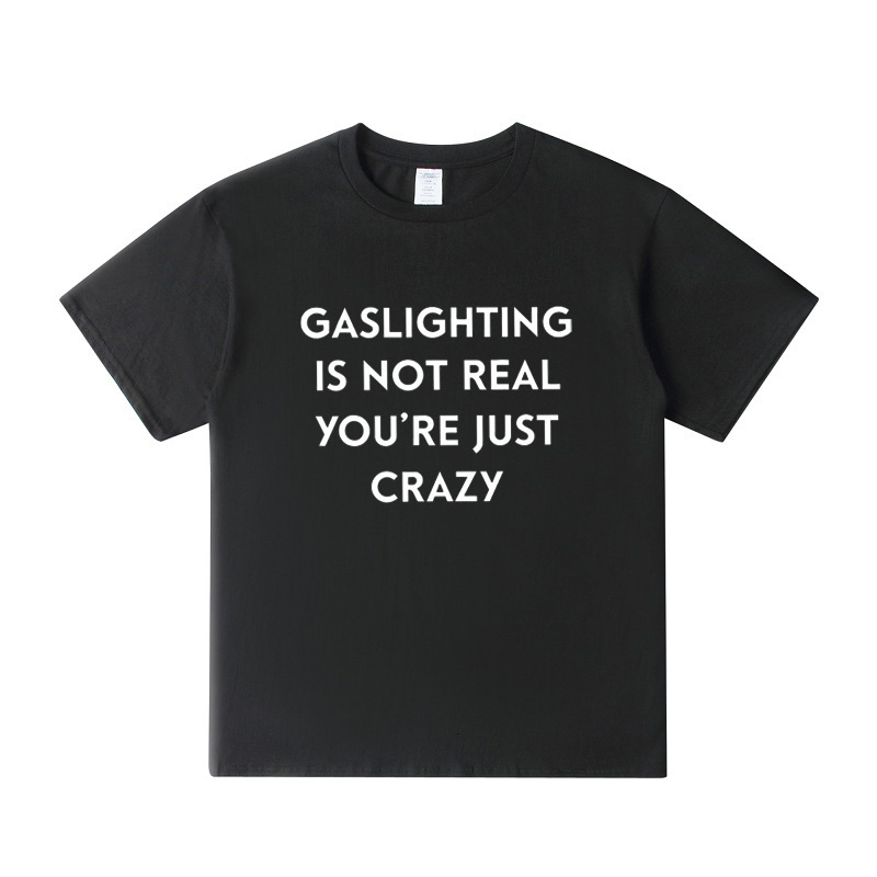 Mens TShirts Gaslighting Is Not Real Youre Just Crazy TShirt Humor Funny Sarcastic Quote T Shirts for Women Men Unisex Casual Cotton Tshirt 230316, Gray
Mens TShirts Gaslighting Is Not Real Youre Just Crazy TShirt Humor Funny Sarcastic Quote T Shirts for Women Men Unisex Casual Cotton Tshirt 230316, Gray