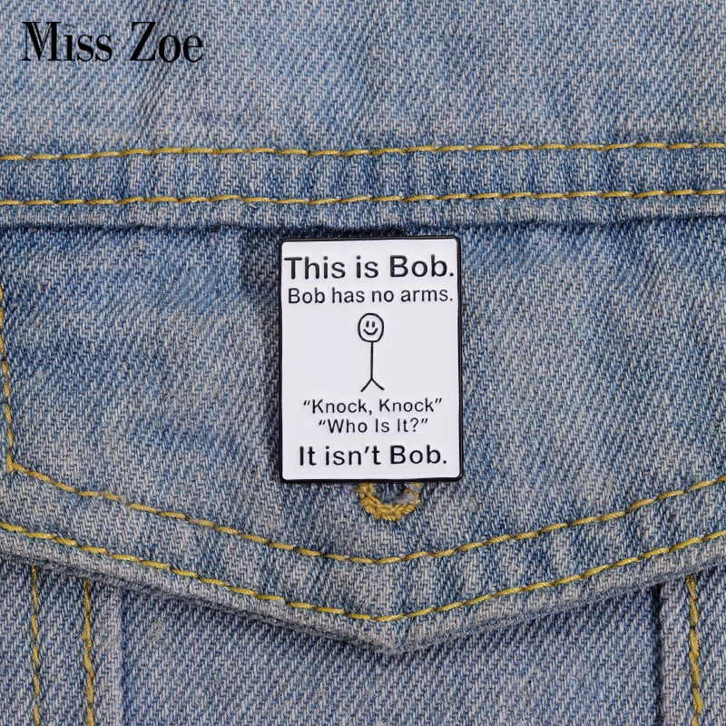 Funny Jokes Enamel Pins Brooches This Is Bob Has No Arms Knock Shirt Collar Lapel Badges Cute Funny Jewelry Gift for Friends
Funny Jokes Enamel Pins Brooches This Is Bob Has No Arms Knock Shirt Collar Lapel Badges Cute Funny Jewelry Gift for Friends
