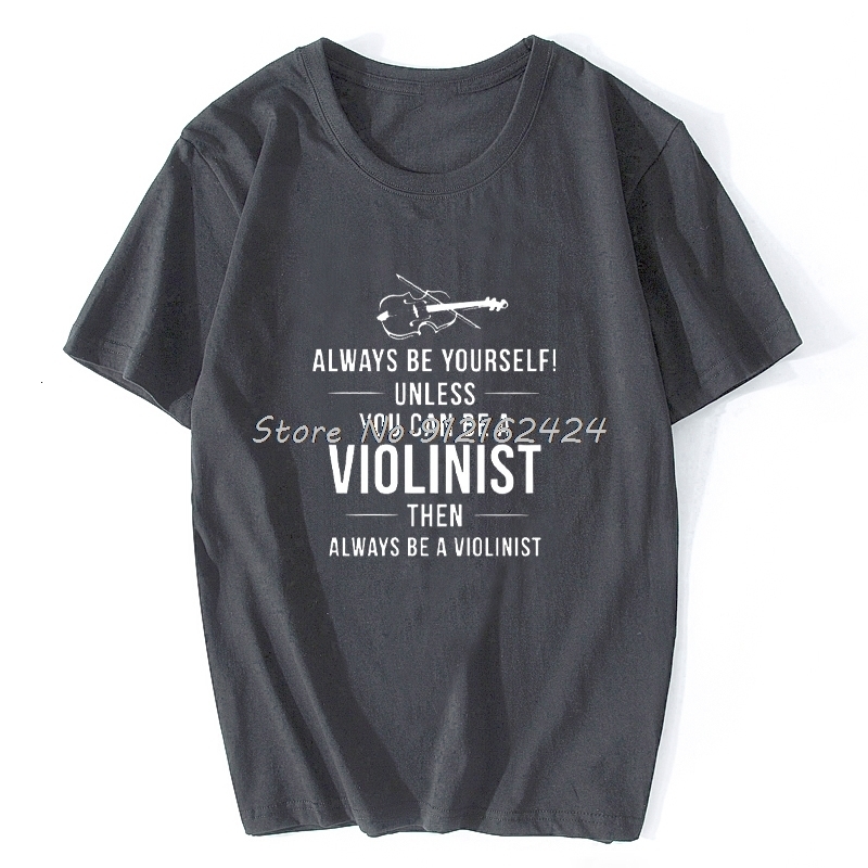 Men's T-Shirts Violin Player Funny Unisex Graphic Fashion Cotton Short Sleeve T Shirts O-Neck Yourself Unless You T-shirt 230508