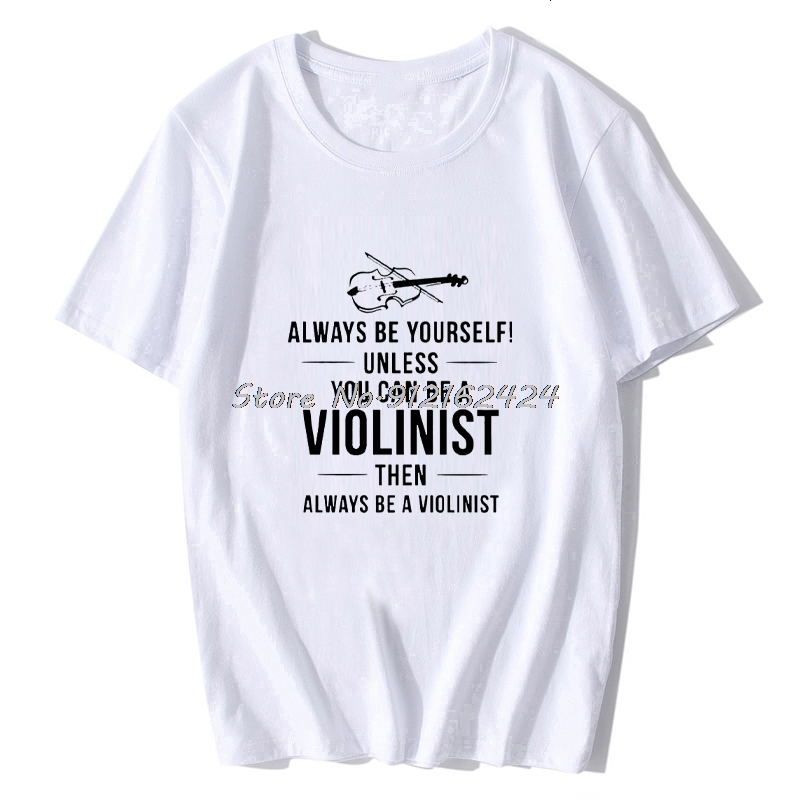 Men's T-Shirts Violin Player Funny Unisex Graphic Fashion Cotton Short Sleeve T Shirts O-Neck Yourself Unless You T-shirt 230508