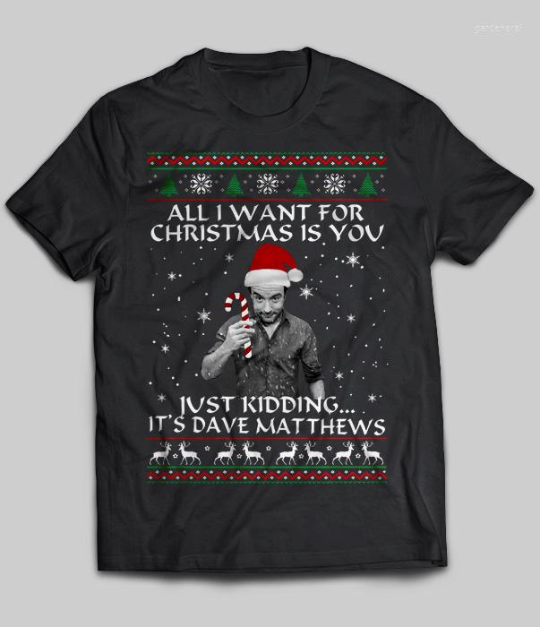 Men's T Shirts All I Want For Christmas Is You Just Kidding It'S Dave Matthews T-Shirt, New shiryy13820
Men's T Shirts All I Want For Christmas Is You Just Kidding It'S Dave Matthews T-Shirt, New shiryy13820
