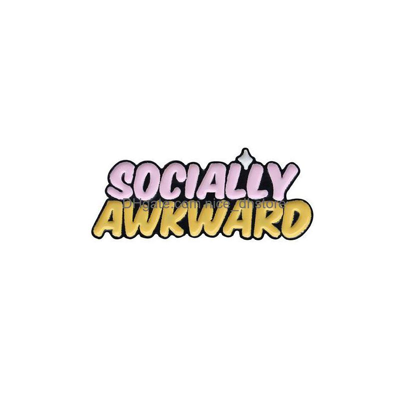Pins Brooches Cute Small Funny Socially Awkward Enamel Pins For Women Christmas Gift Demin Shirt Decor Brooch Pin Metal Kawaii Badg Dhzec