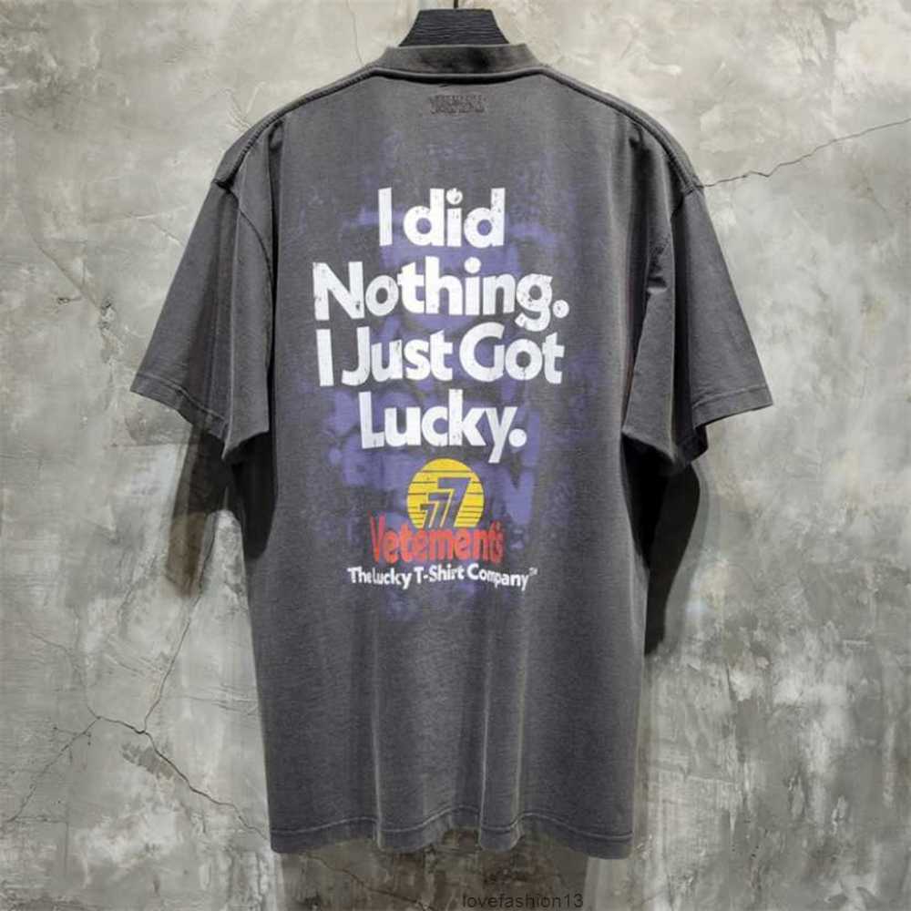 Men's T-shirts VTM Men Women High vetements Quality Did Nothing Just Got Lucky t Shirt Top Tees