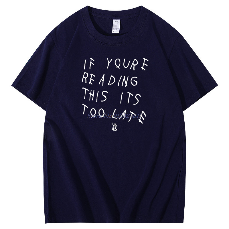 Mens TShirts If you read this article its too late and interesting Cotton Tshirts mens short sleeved summer clothing 230720