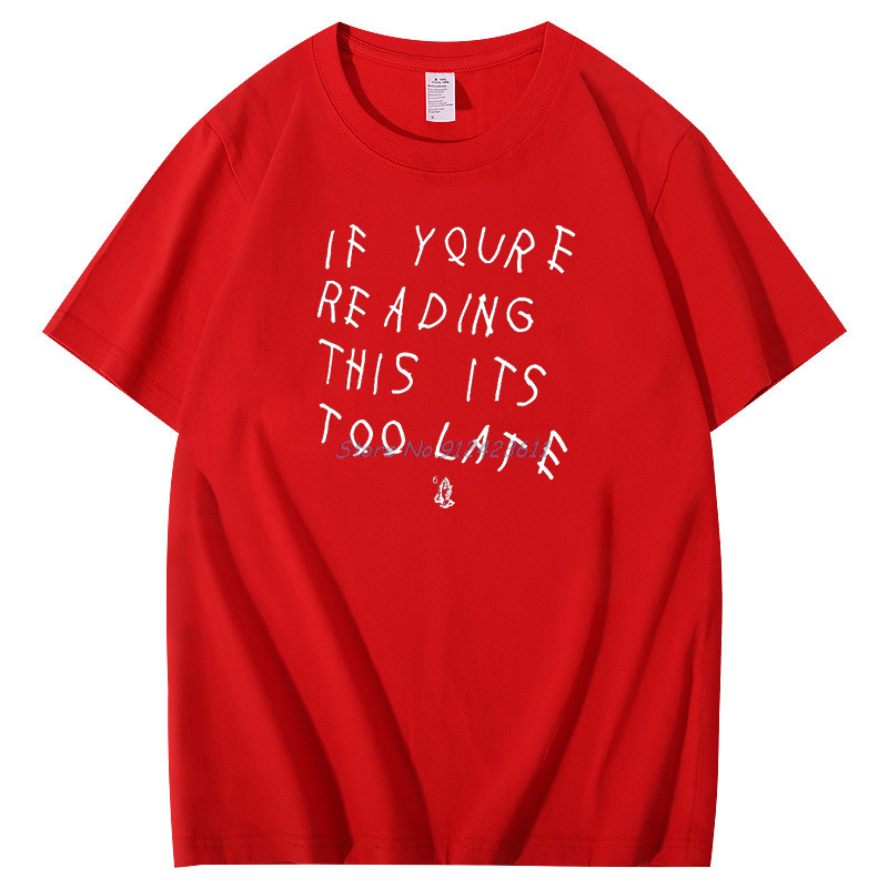 Mens TShirts If you read this article its too late and interesting Cotton Tshirts mens short sleeved summer clothing 230720