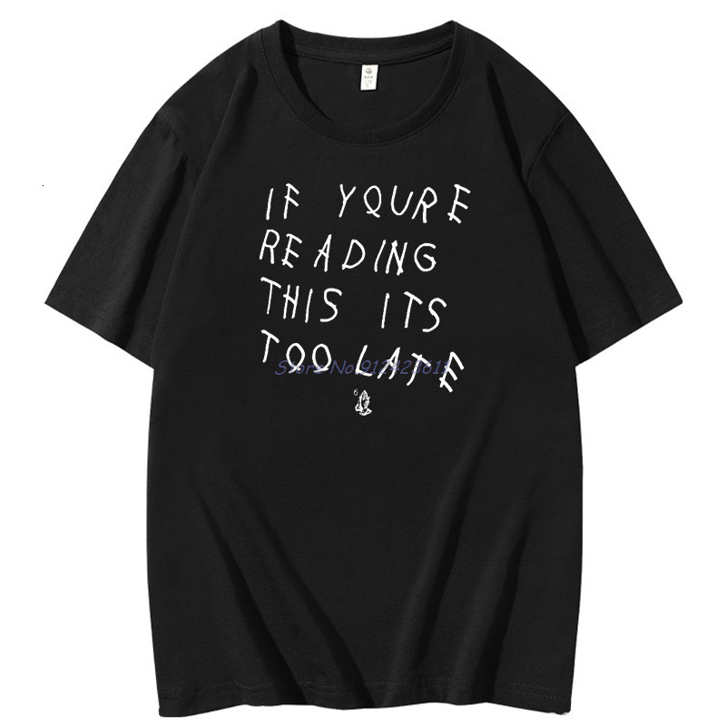 Mens TShirts If you read this article its too late and interesting Cotton Tshirts mens short sleeved summer clothing 230720