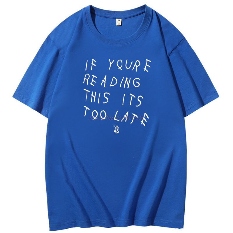 Mens TShirts If you read this article its too late and interesting Cotton Tshirts mens short sleeved summer clothing 230720