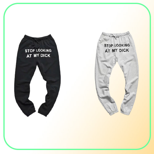 Men039s Pants Fashion Printed Letter STOP LOOKING AT MY DICK Sweatpants With Pockets Black Grey High Waist Drawstring Loose Cas