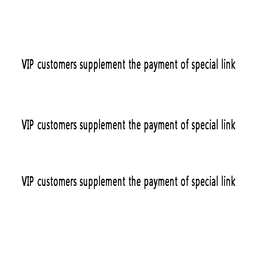 VIP customers supplement the payment of special link
