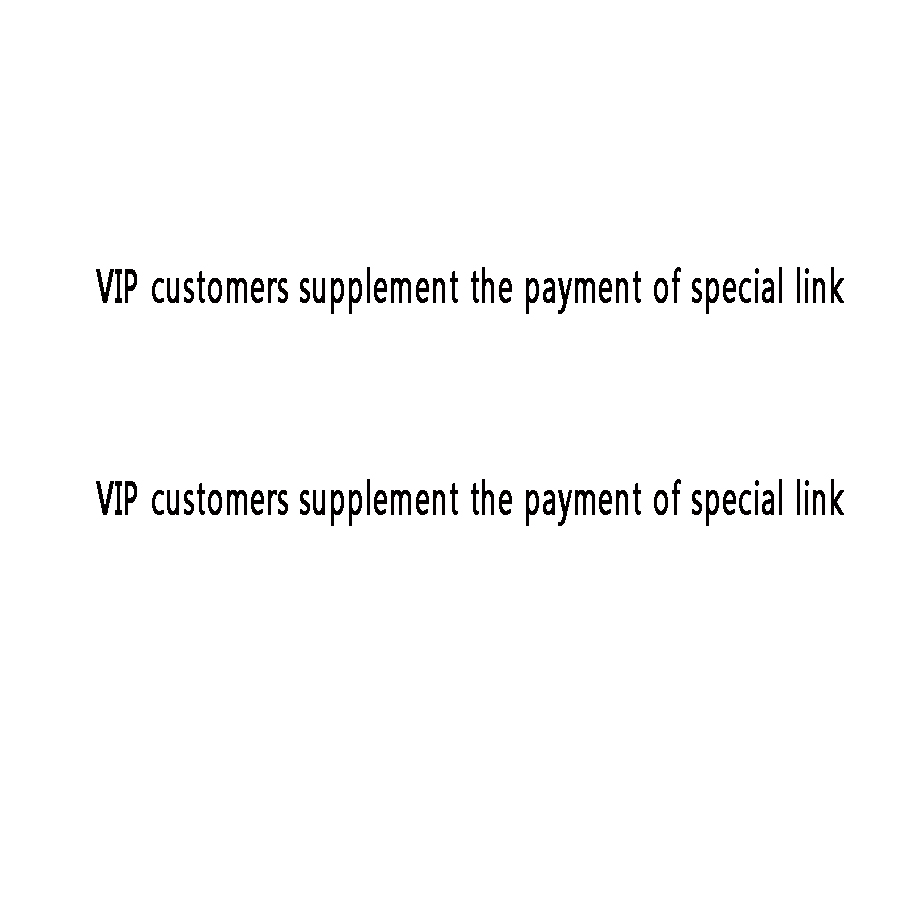 VIP customers supplement the payment of special link
