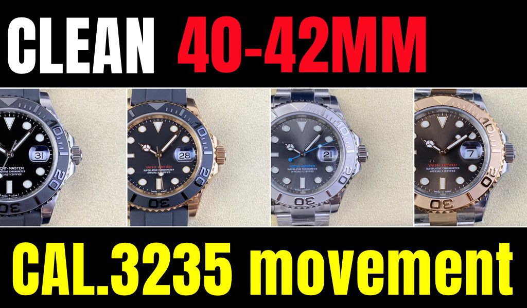 CLEAN factory watches Yacht watch designer mens luxury 3235 Fully automatic mechanical movement waterproof 100 meters Sapphire mirror 40mm and 42mm, Screwdriver
CLEAN factory watches Yacht watch designer mens luxury 3235 Fully automatic mechanical movement waterproof 100 meters Sapphire mirror 40mm and 42mm, Screwdriver