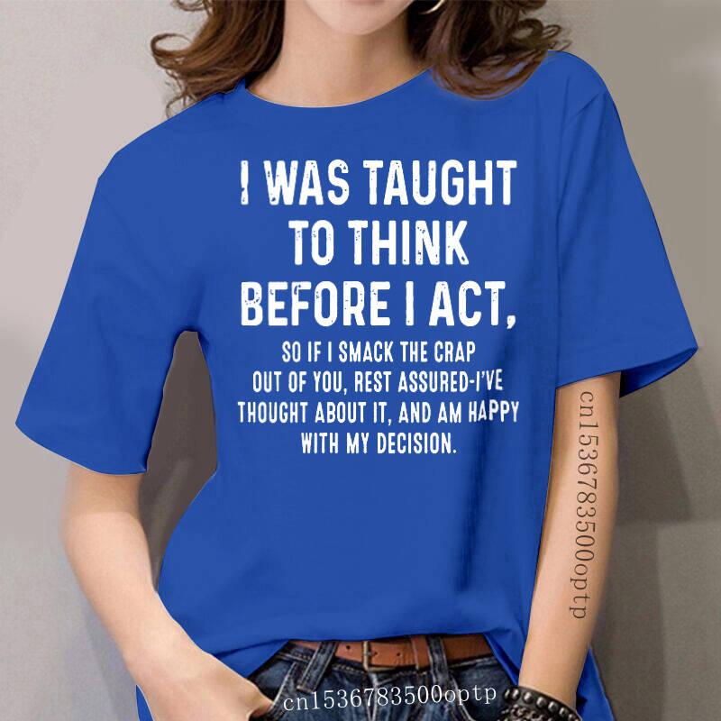 Women's T Shirts Women Funny Shirt Fashion Tshirt I Was Taught To Think Before Act, Blue
Women's T Shirts Women Funny Shirt Fashion Tshirt I Was Taught To Think Before Act, Blue