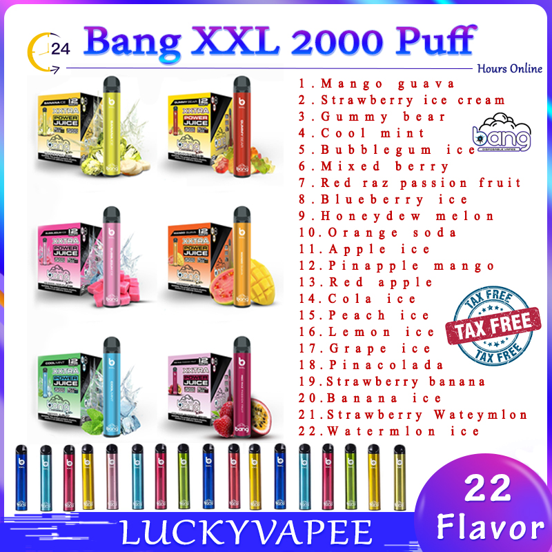 Bang XXL 2000 Puffs Device Disposable Electronic Cigarettes Vape Pen 800mAh Battery 2% 5% 6% 20mg 50mg 60mg Pods Prefilled Vapors Kit Delivery Duty Paid
Bang XXL 2000 Puffs Device Disposable Electronic Cigarettes Vape Pen 800mAh Battery 2% 5% 6% 20mg 50mg 60mg Pods Prefilled Vapors Kit Delivery Duty Paid