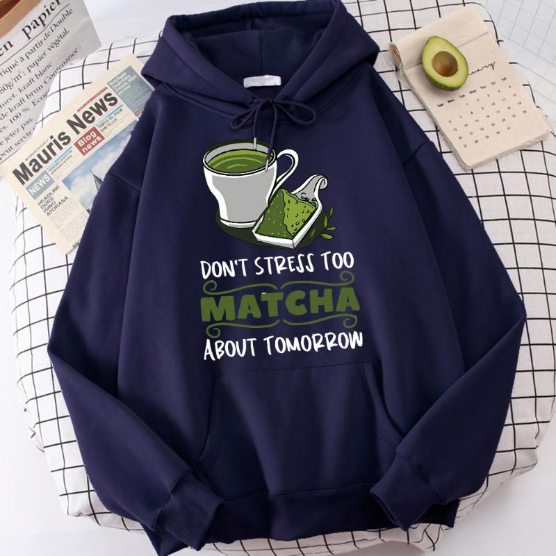 Men's Hoodies Don'T Stress Too Matcha About Tomorrow Men Hoodie Oversize All-Match Clothing Fashion Round Neck Tops Casual Man, Blue
Men's Hoodies Don'T Stress Too Matcha About Tomorrow Men Hoodie Oversize All-Match Clothing Fashion Round Neck Tops Casual Man, Blue
