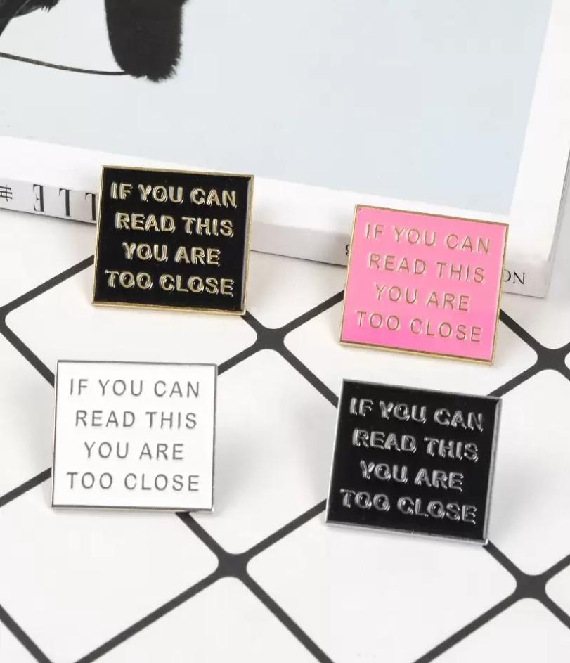Colorful Funny Phrase IF YOU CAN READ THIS YOU ARE TOO CLOSE Enamel pins pink black Badges Brooches Jewelry gifts to friends2939462, White
Colorful Funny Phrase IF YOU CAN READ THIS YOU ARE TOO CLOSE Enamel pins pink black Badges Brooches Jewelry gifts to friends2939462, White