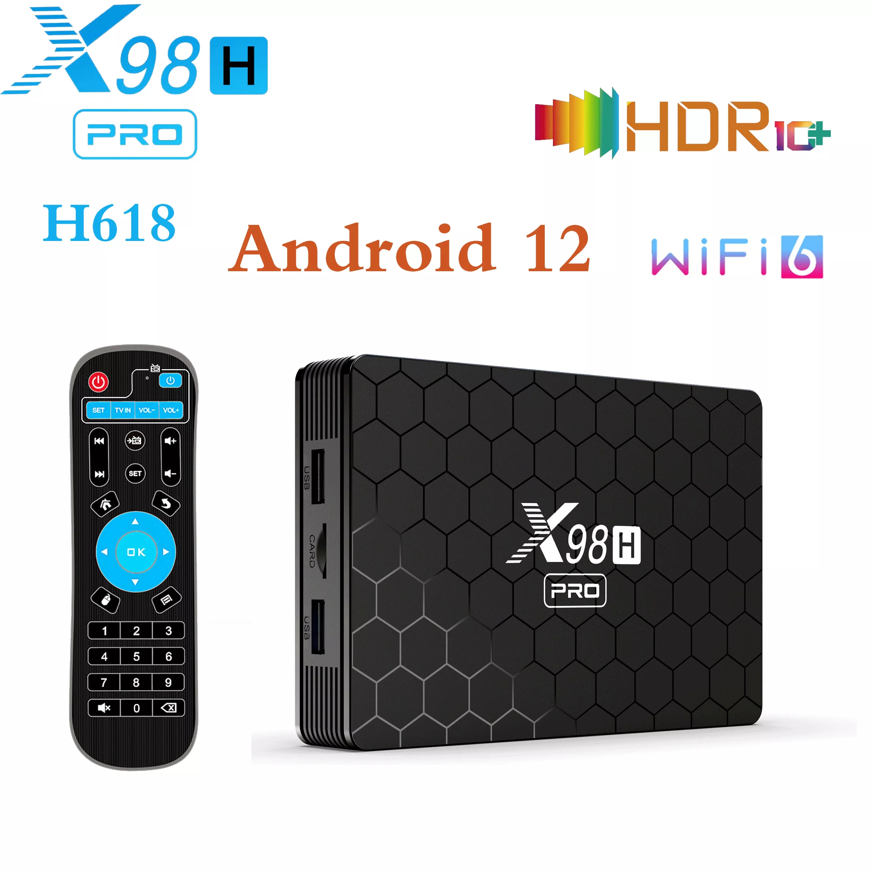 Android 12 X98H pro TV BOX 2.4G 5G Wifi6 4GB 64B 32GB 2GB16GB BT5.0 Media Player Receiver HD input Set top BOX
Android 12 X98H pro TV BOX 2.4G 5G Wifi6 4GB 64B 32GB 2GB16GB BT5.0 Media Player Receiver HD input Set top BOX