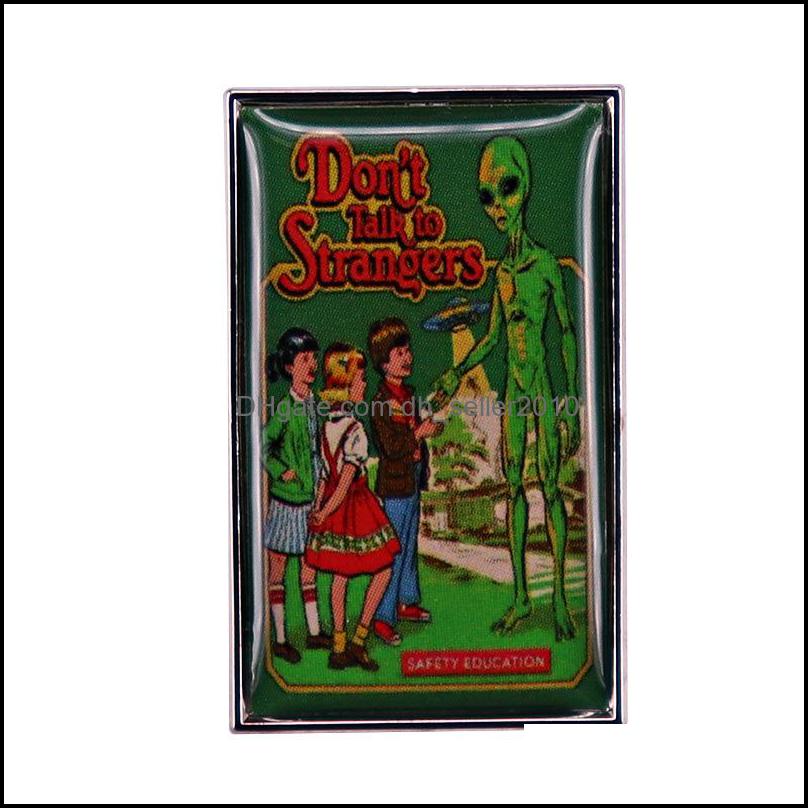 Pins Brooches Dont Talk To Strangers Enamel Pin Brooch Alien Ufo Badge Design Collectible Fashion Jewelry Decor 6116 Q2 Drop Delivery Dhmpt