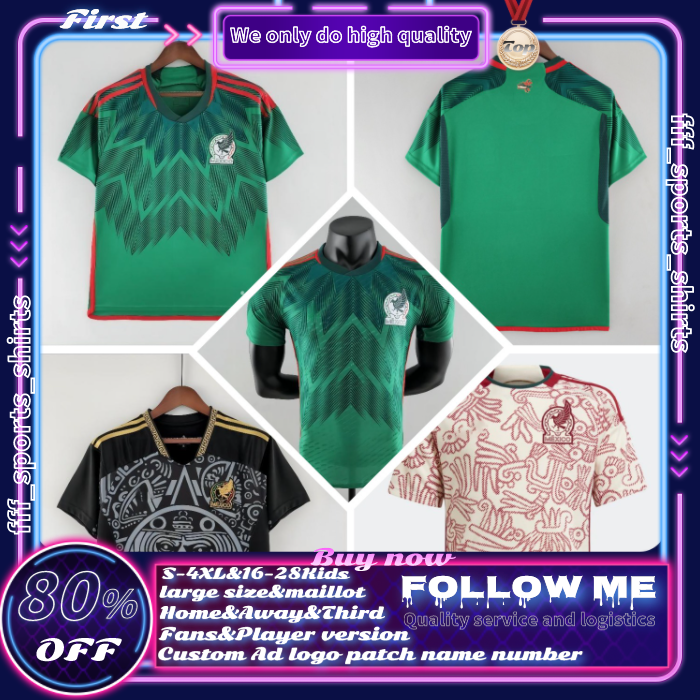 22 23 Mexico soccer jersey H.LOZANO football shirt 2022 WORLD CUP Jesery CHICHARITO RAUL G DOS SANTOS Camiseta S-4XL fans player maillot men kids suit maillot T-shirt Hi-Q, 22 23 special edition
22 23 Mexico soccer jersey H.LOZANO football shirt 2022 WORLD CUP Jesery CHICHARITO RAUL G DOS SANTOS Camiseta S-4XL fans player maillot men kids suit maillot T-shirt Hi-Q, 22 23 special edition