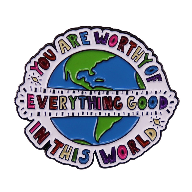 You Are Worthy Of Everything Good Earth Enamel Brooch Pin Jeans Jacket Lapel Hard Metal Pins Brooches Badges Exquisite Jewelry, As picture
You Are Worthy Of Everything Good Earth Enamel Brooch Pin Jeans Jacket Lapel Hard Metal Pins Brooches Badges Exquisite Jewelry, As picture