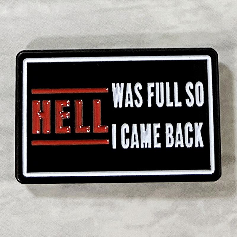 Hell was full so I came back with brooches English metal badges Interesting Devil's Quotes accessories, As picture
Hell was full so I came back with brooches English metal badges Interesting Devil's Quotes accessories, As picture