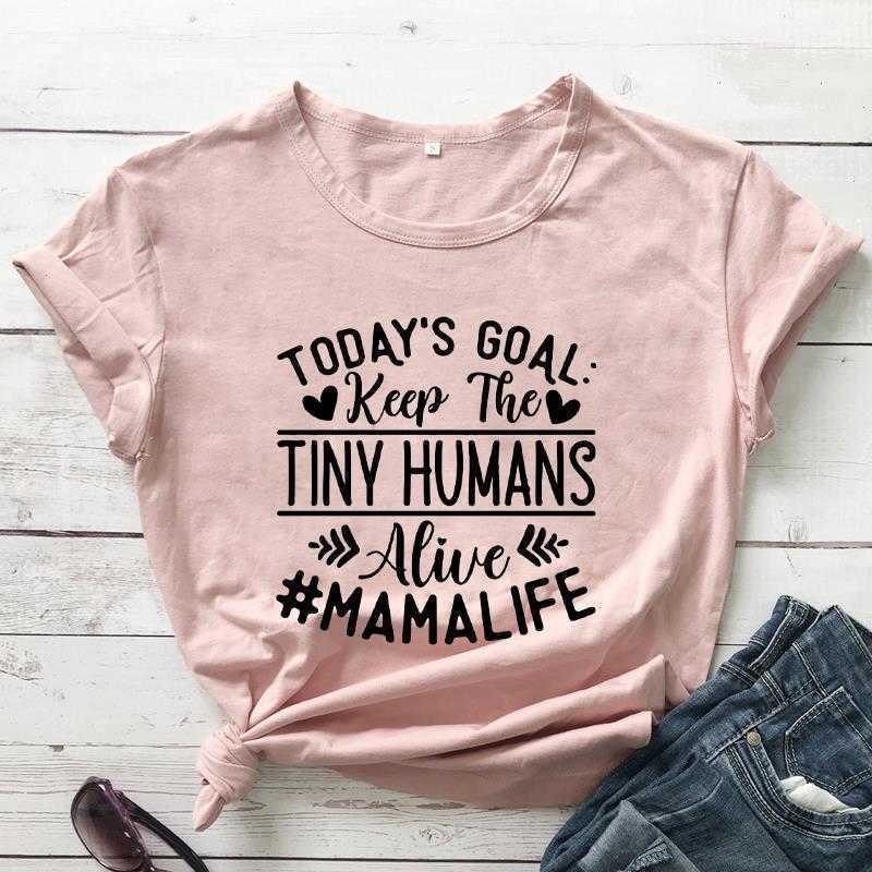 Todays Goal Keep T Shirt The Tiny Humans Alive Mama Life T-shirt Mothers Day Shirts, Color10
Todays Goal Keep T Shirt The Tiny Humans Alive Mama Life T-shirt Mothers Day Shirts, Color10