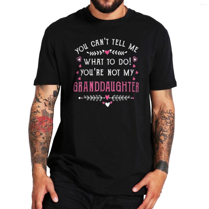 Men's T Shirts You Can't Tell Me What To Do You're Not My Granddaughter Shirt Sarcastic Funny Quote Mom Gift Tshirt For Grandmother, Black
Men's T Shirts You Can't Tell Me What To Do You're Not My Granddaughter Shirt Sarcastic Funny Quote Mom Gift Tshirt For Grandmother, Black