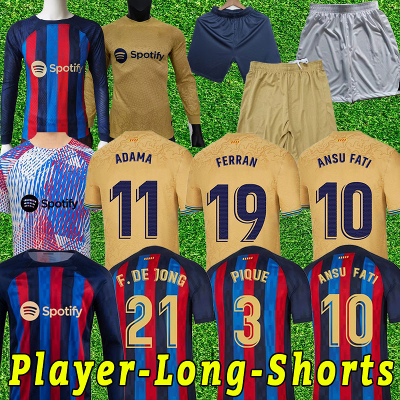 ANSU FATI football soccer jerseys 22 23 MEMPHIS PEDRI Kun Aguero ADAMA FERRAN 2022 2023 GRIEZMANN F. DE JONG DEST shirt WOMEN Long sleeve training Barceloneies Bar, Third
ANSU FATI football soccer jerseys 22 23 MEMPHIS PEDRI Kun Aguero ADAMA FERRAN 2022 2023 GRIEZMANN F. DE JONG DEST shirt WOMEN Long sleeve training Barceloneies Bar, Third