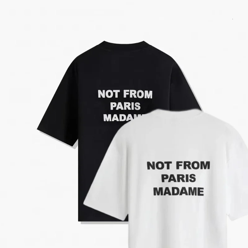 Summer TShirt Slogan Black Not From Paris Cotton Short Sleeve Summer Oversize Tshirt on Top for 250905
