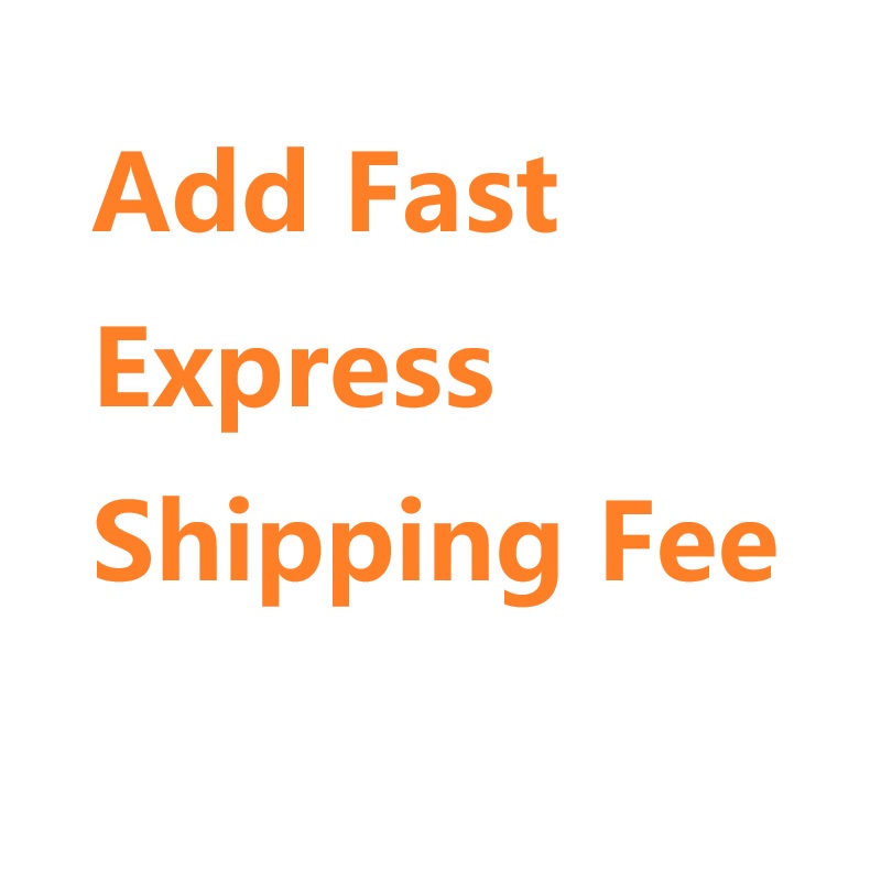 Add The Extra Fast Express UPS FedEx Shipping Fee Or Remtoe Areas Fee For Your Orders About 5-8 Days Arrive Worldwide