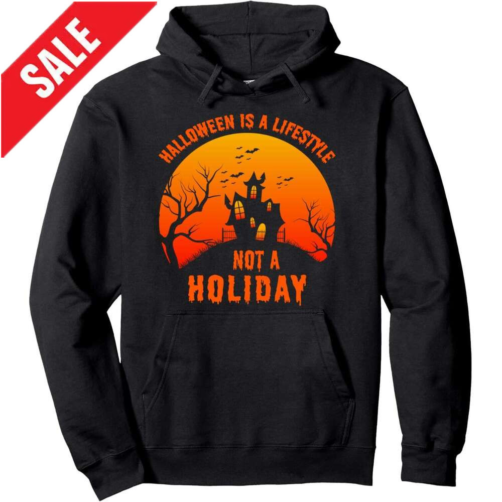 Hoodie for Mens Womens Halloween Is A Lifestyle Not A Holiday Costume Funny Quote Pullover Hoodie Hoodies sweatshirt pullover jacket Long sleeve 2025