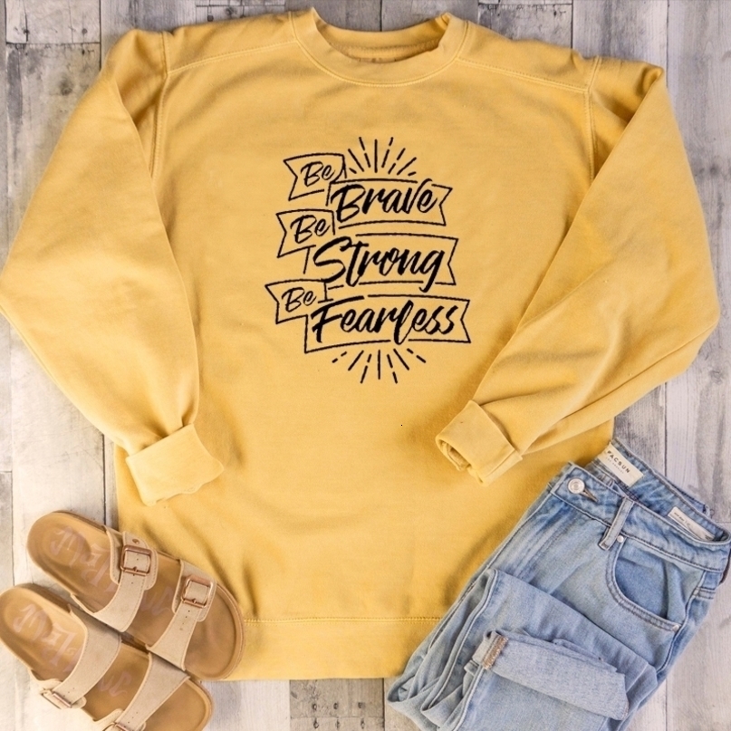 Be Brave Be Strong Be Fearless Christian Bible baptism pure cotton religion graphic women unisex sweatshirt young hipster tops T200525