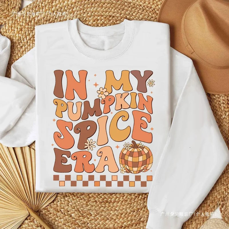 In My Pumpkin Spice Era Printed Sweatshirt Fall Shirt Thankf Sweatshirts Anime Hoodie Streetwear Women 250731Y