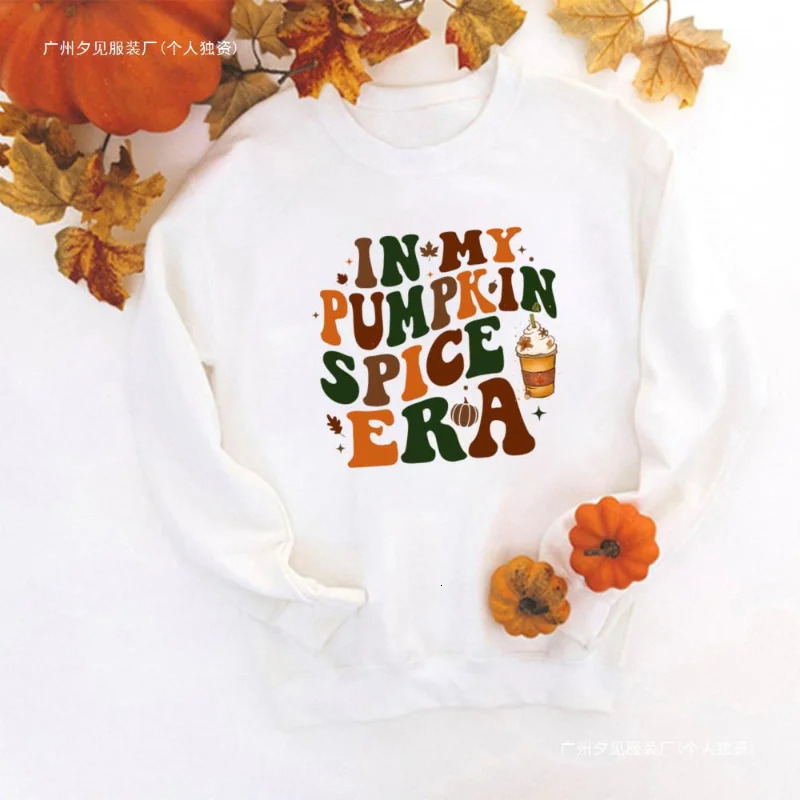 In My Pumpkin Spice Era Printed Sweatshirt Fall Shirt Thankf Sweatshirts Anime Hoodie Streetwear Women 250731Y