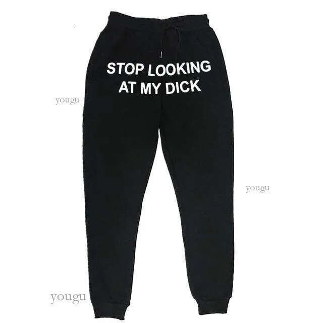 Men Women Joggers Sweat Pants Stop Looking At My Dick Sweatpants Hip Hop Print High Waist Trousers Streetwear Hippie Men's