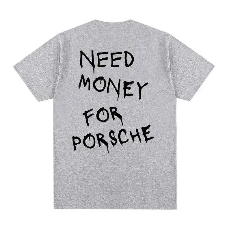 Need Money Letter Funny T-shirt Women Anime Cotton Men T Shirt New Fashion Harajuku Short Sleeve T-Shirt Cotton Plus Size TopsXJ240102