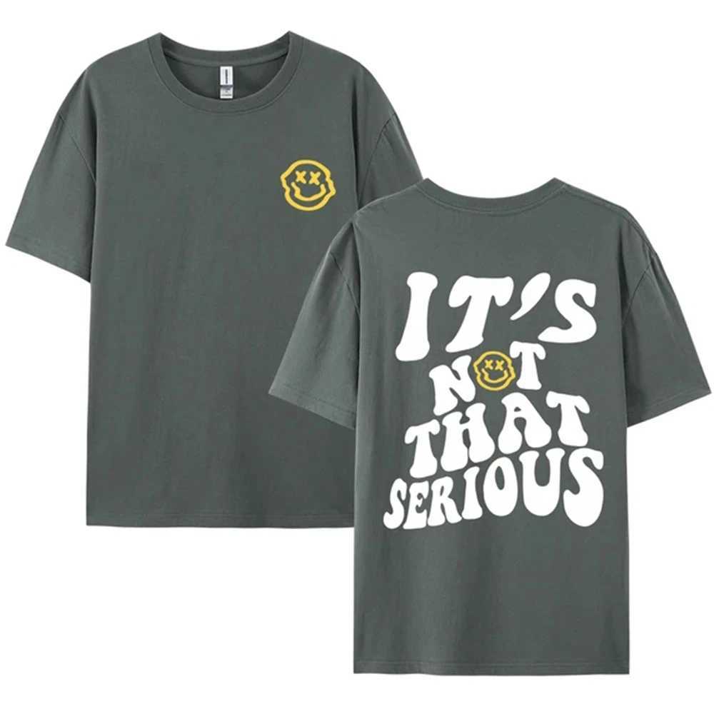 ItS Not That Serious Facing With A Smile Male Clothes Quality Oversize T-Shirts Summer Breathable T-Shirt Hip Hop Tee 72525 X250113