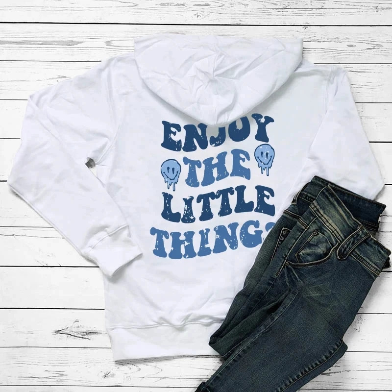 Enjoy The Little Things Colored WomenS Hoodie Positive Sayings Trendy Hoody Sweatshirt Smile Graphic Cotton Hoodies 250121