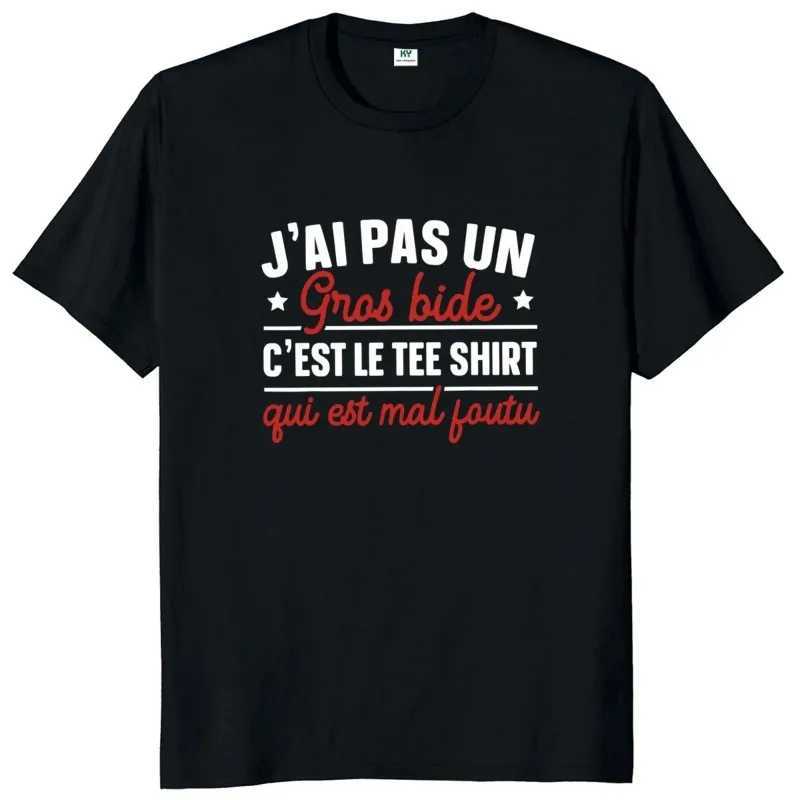 I Dont Have A Big Paunch T Shirt Funny French Humor Gift Y2k T-shirt Summer Casual Cotton Unisex Tee Fashion Couple Top T-shirt W250117