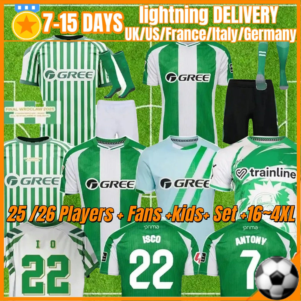 25 26 Real Betis ANTONY ISCO Soccer Jerseys 2025 JOAQUIN FEKIR B.IGLESIAS CANALES WILLIAN J Shirt WILLIAM CAMARASA JUANMI RUIZ Men Kids Kit Football Shirts