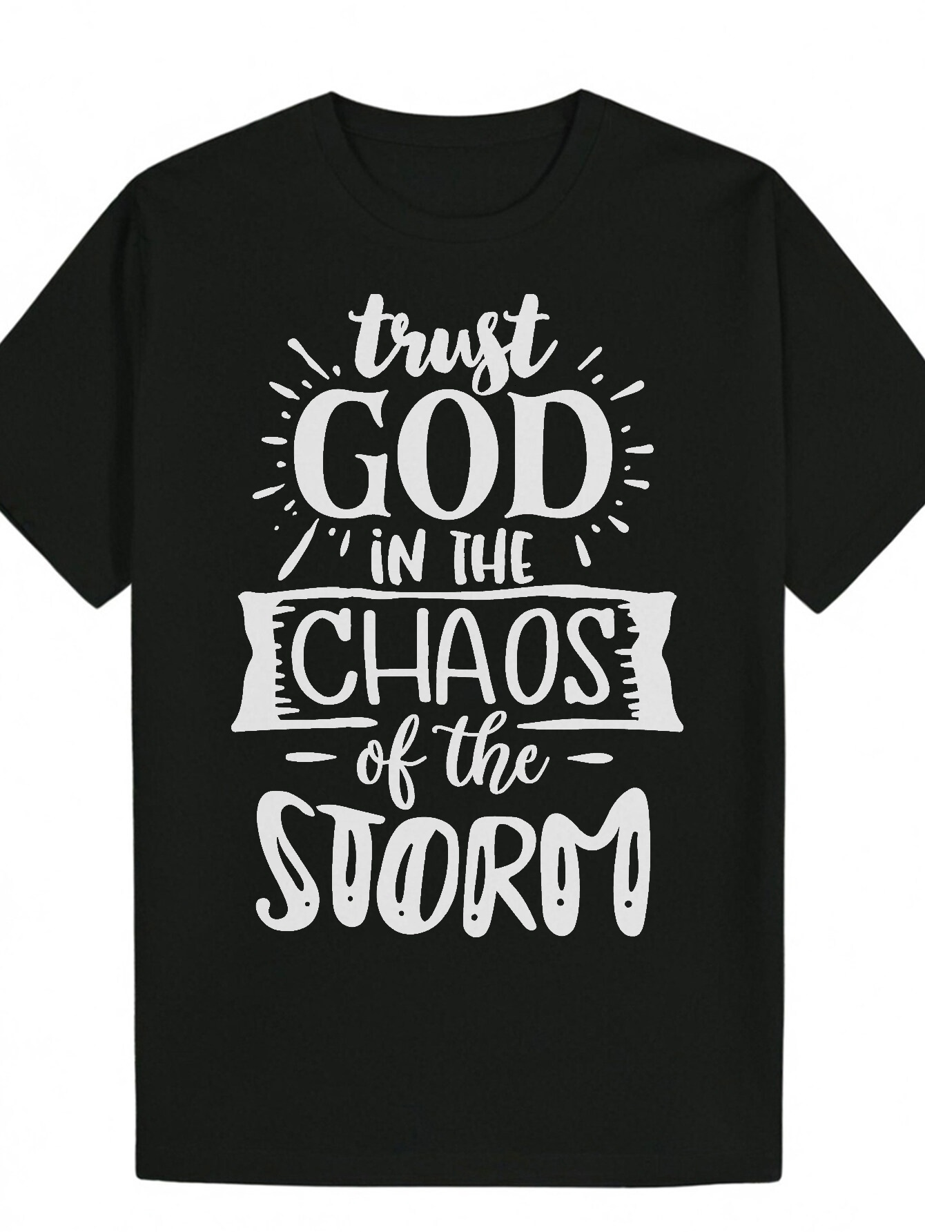 Men's Summer Short Sleeve T-Shirt Black, White Inspirational Words "In the Storm of Chaos Trust in God" - 100% Polyester Crew Neck T-Sh