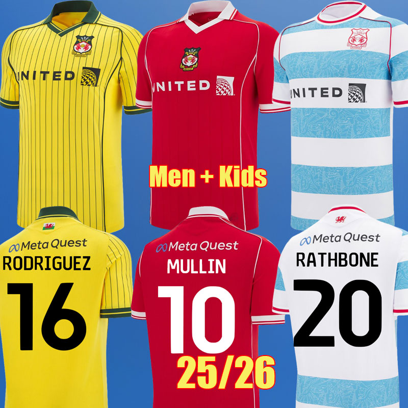 25 26 Wrexham Soccer Jerseys MULLIN McCLEAN MARRIOTT RODRIGUEZ 2025 2026 Wrexham RATHBONE Home Away SMITH Football Shirt men kids kit