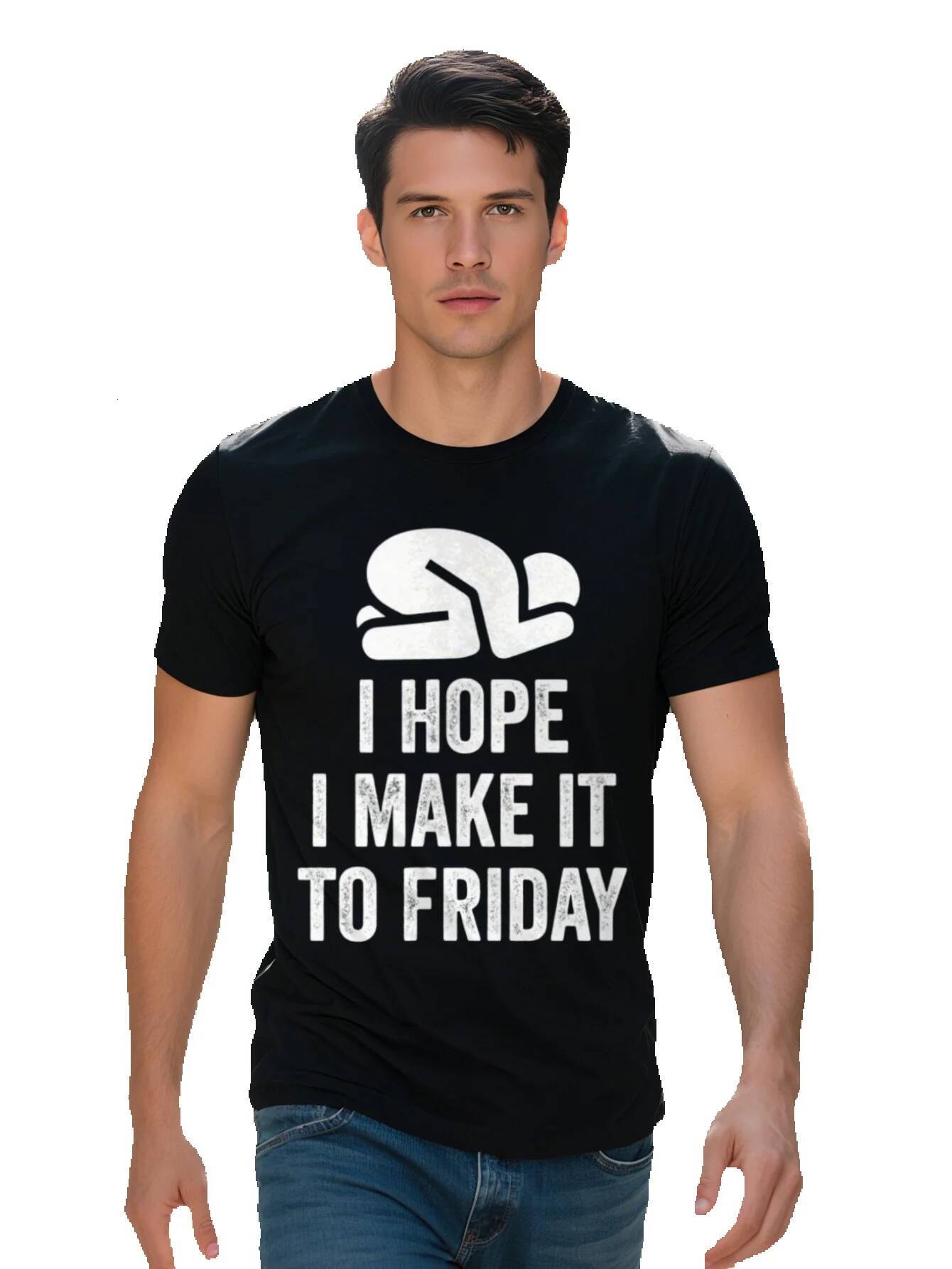 Men s Cotton T Shirt Hope I Make It to Friday Humorous Graphic Round Neck Short Sleeve Glossy Black hine f149a 35e65