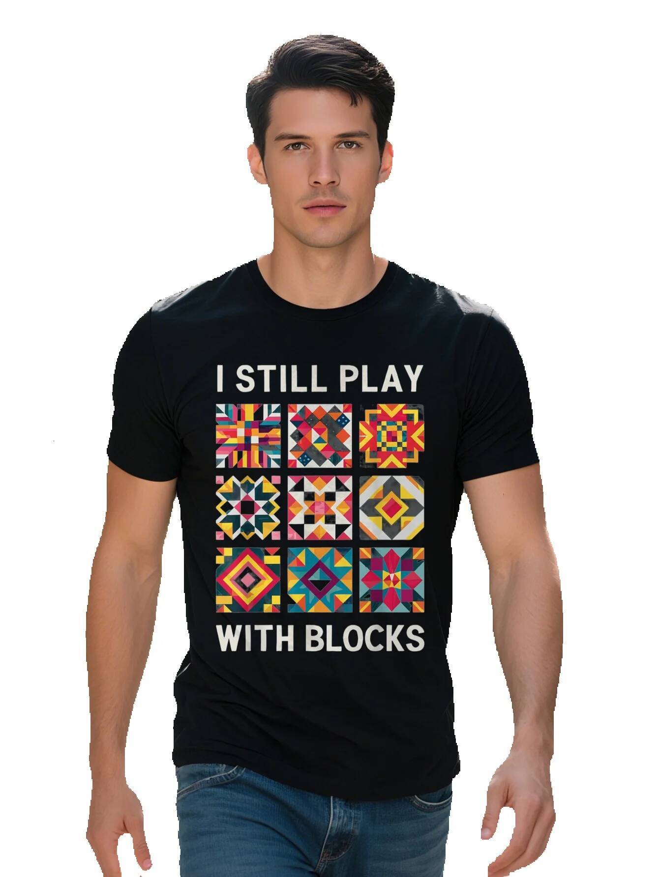 Men s I Still Play with Blocks Quilting Graphic T Shirt Cotton Short Sleeve Crew Neck in Black Colorful Design 26fa2 2c74a