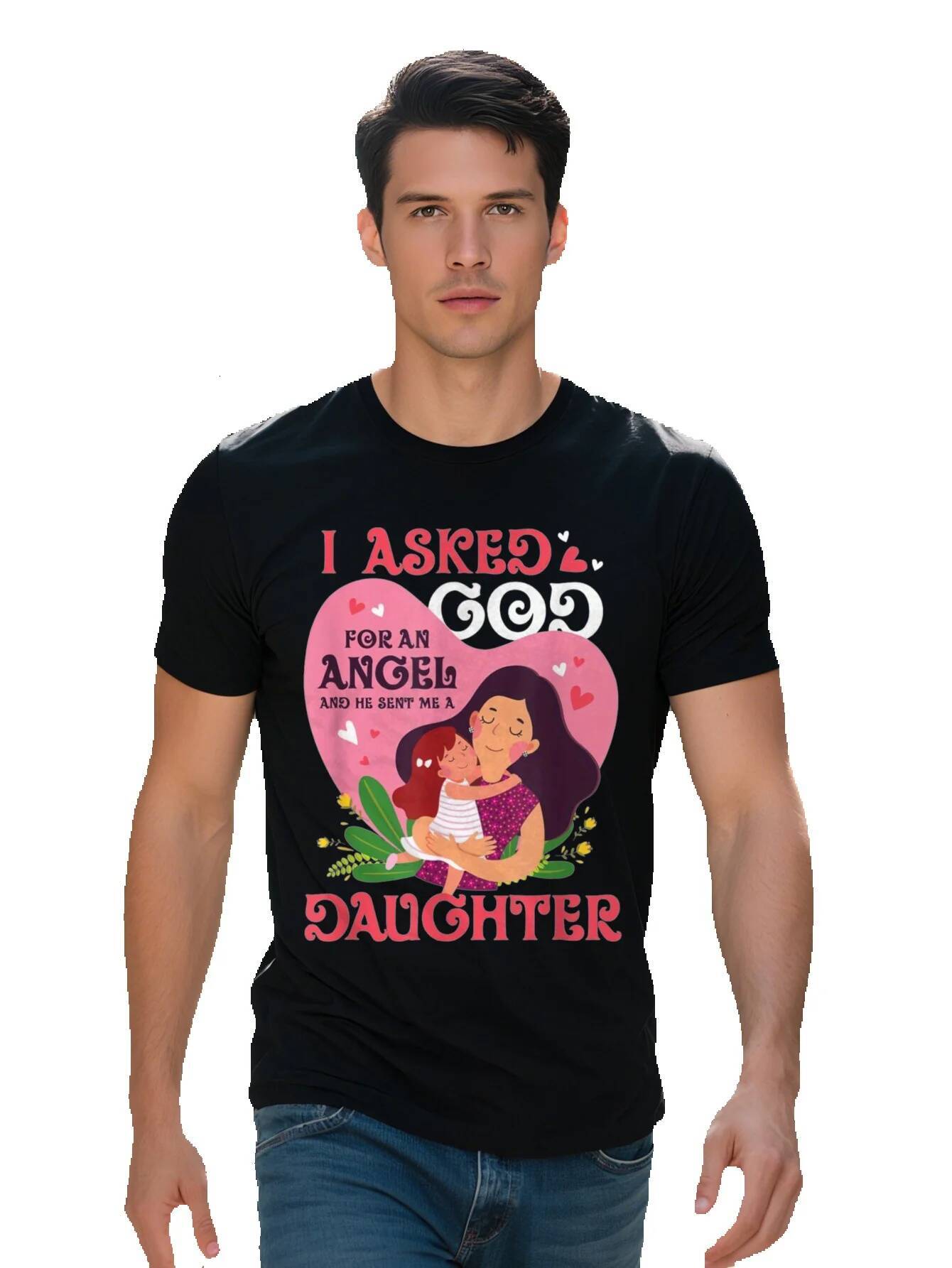 Men S g Cotton I Asked God for an Angel and He Sent Me a Daughter Mom Gift T-shirt 26a9c 27906