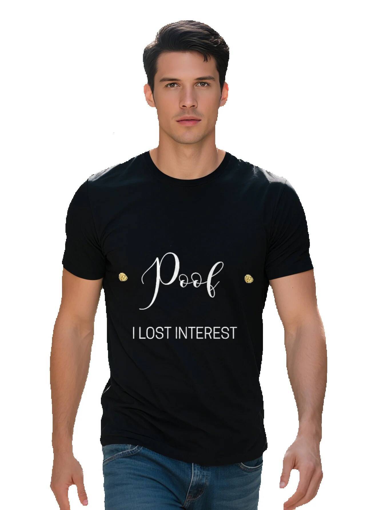 Men s Poof I Lost Interest Graphic T Shirt Cotton Short Sleeve Crew Neck Black with White Text Golden Dots 18ed0