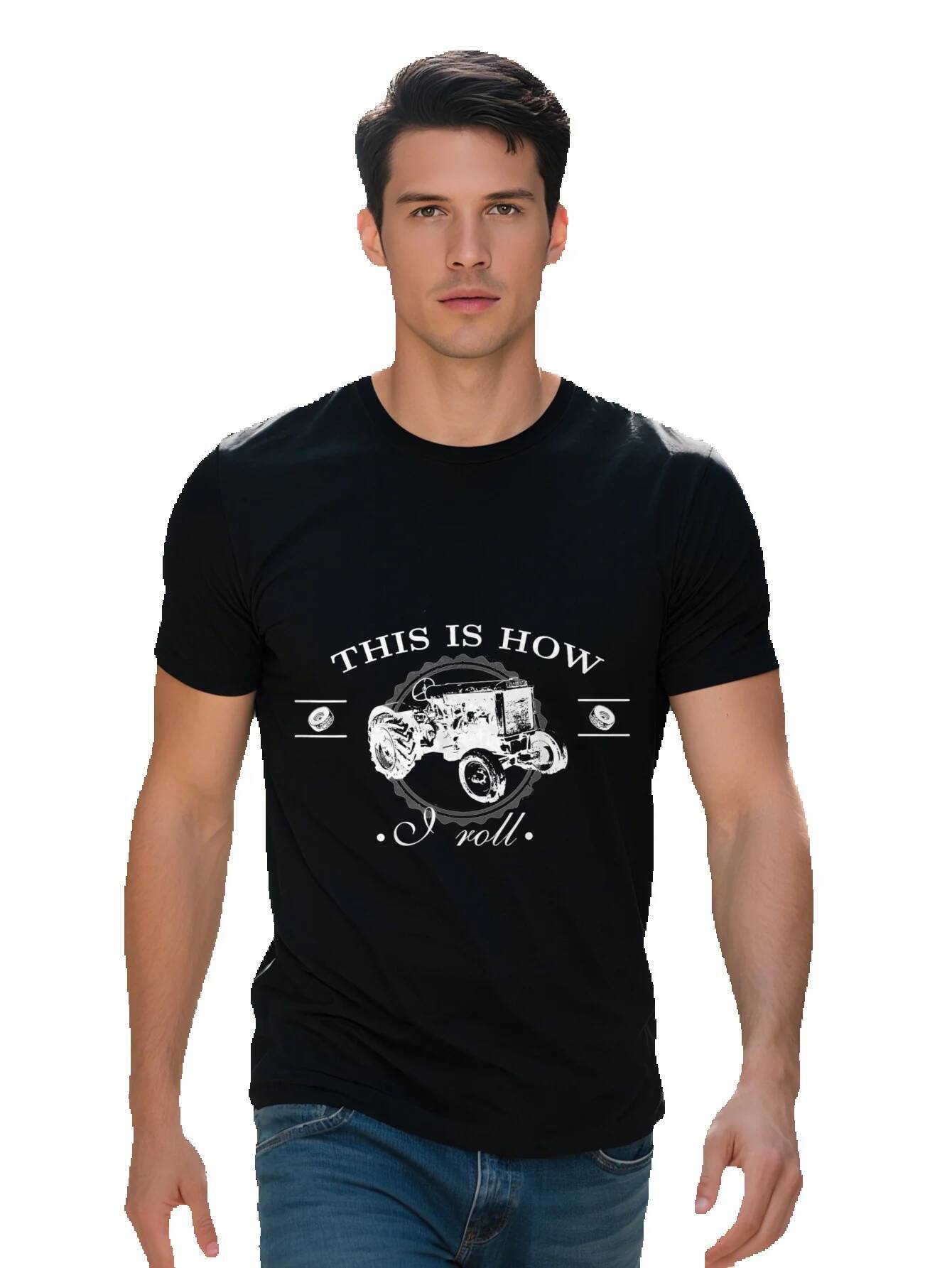 Men's This Is How I Roll Tractor Graphic T-Shirt Cotton Black Funny Design Round Neck Tee for All Seasons 89719 cae7c