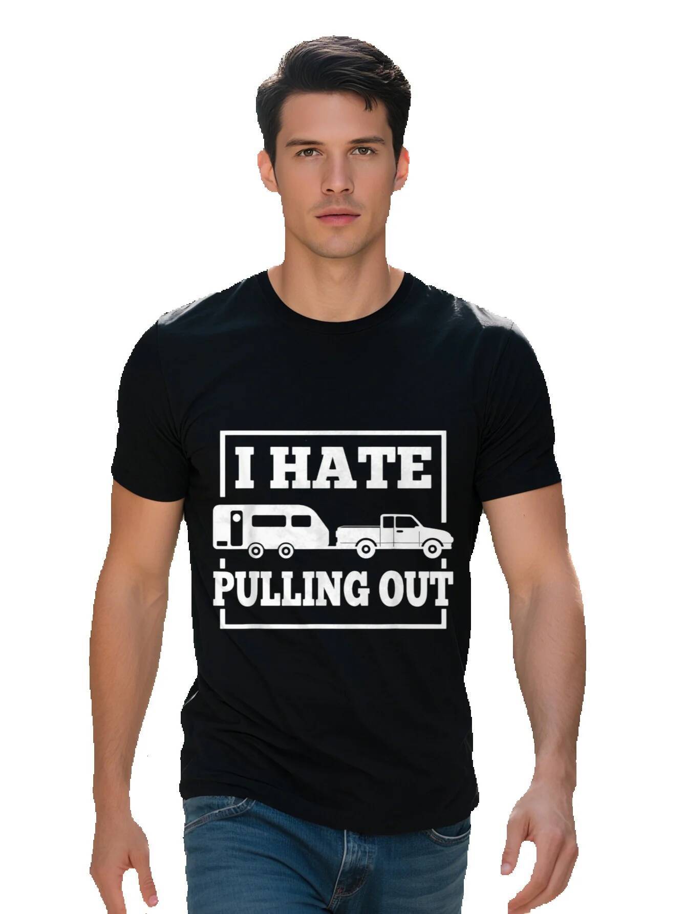 I Hate Pulling Out Funny Camping Trailer Travel Men Women T Shirt 4f31e