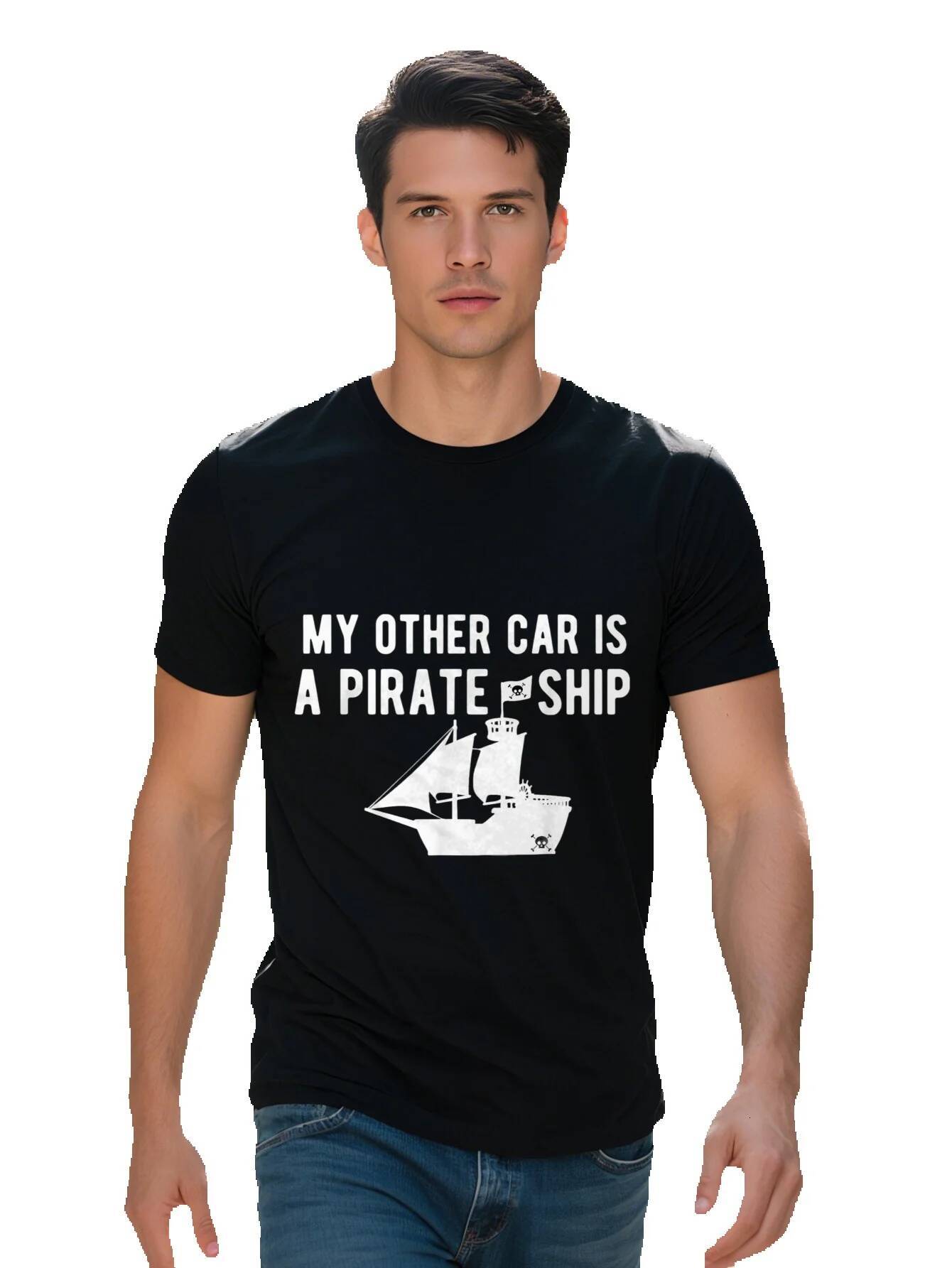 Men s Funny Graphic T Shirt My Other Car is a Pirate Ship Design Cotton Black with White Print Crew Neck Tee 6834e 73361