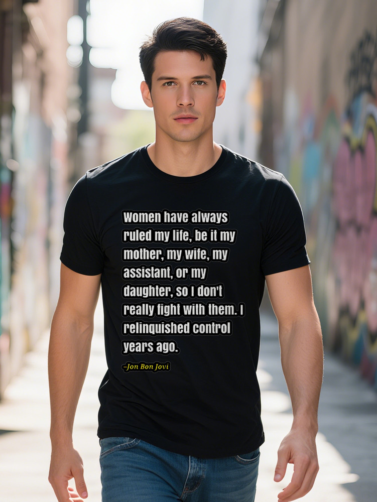 Men S Casual Crew Neck T Shirt with Bold Black Letter Print Women Have Always Ruled My Life Quote Soft Fabric