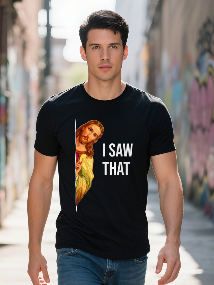 Men s I Saw That Jesus Meme T Shirt Casual Black Crew Neck Tee With Graphic Print Perfect For All Seasons Podking